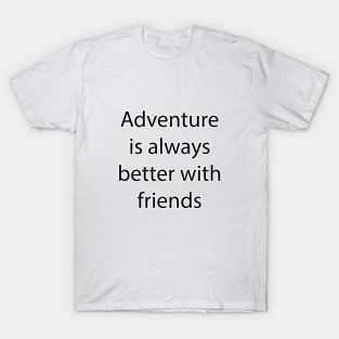 Friendship Quote 5 T-Shirt